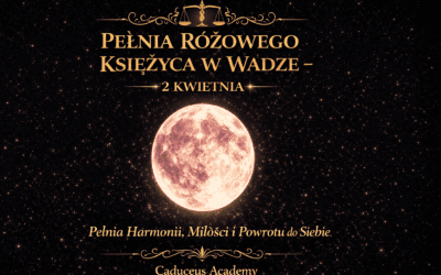 pełnia różowego księżyca w wadze